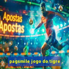 pagsmile jogo do tigre